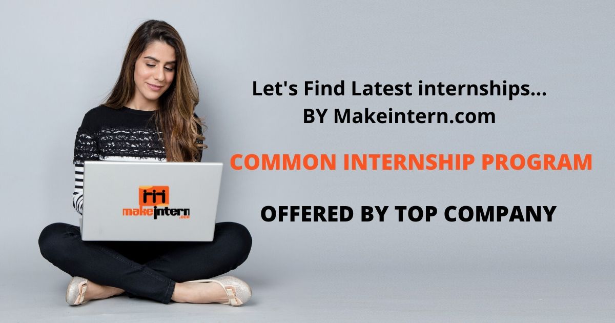 Overview of Common Internship Programs Offered by Todayâ€™s Companies 